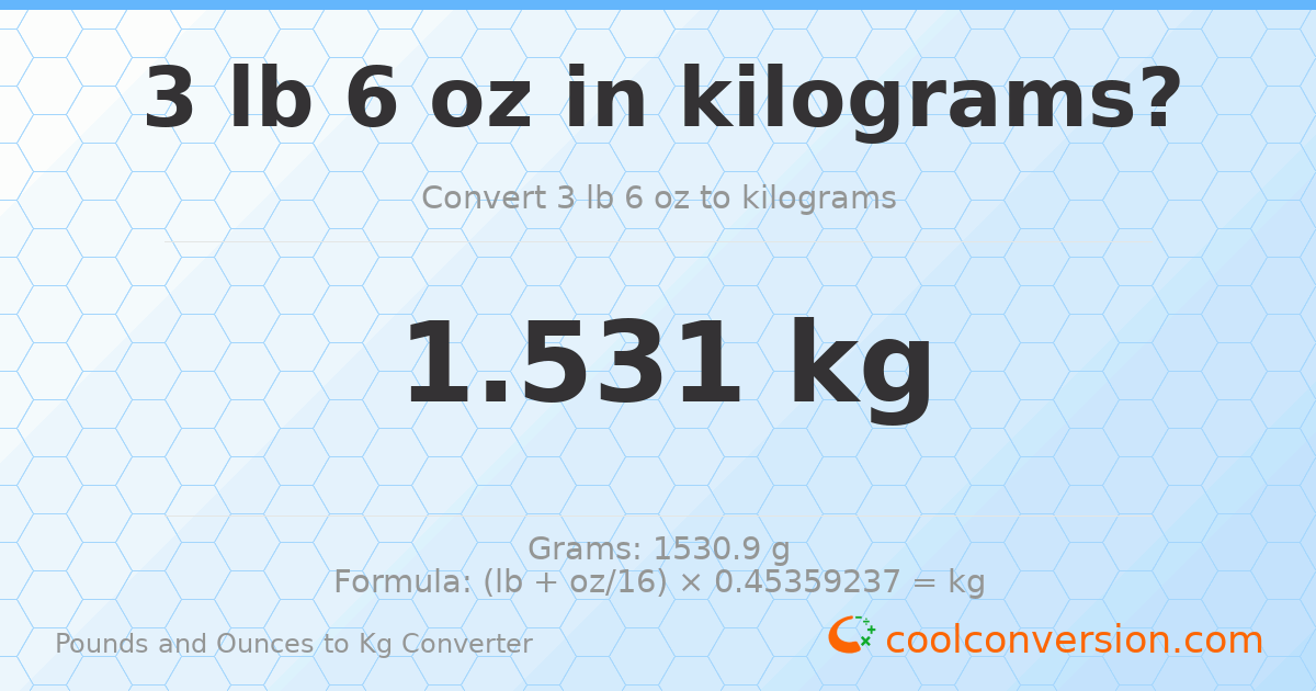 3 lb 6 oz to kg — 1.531 kg