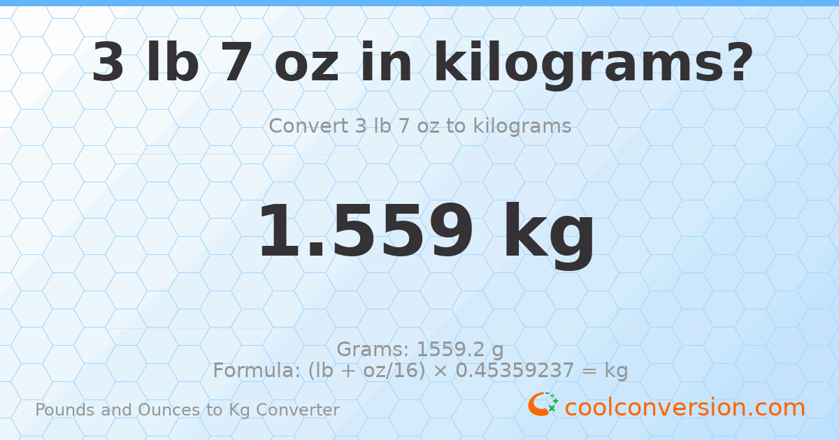 3 lb 7 oz to kg — 1.559 kg