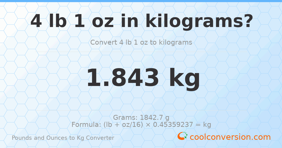 4 lb 1 oz to kg — 1.843 kg