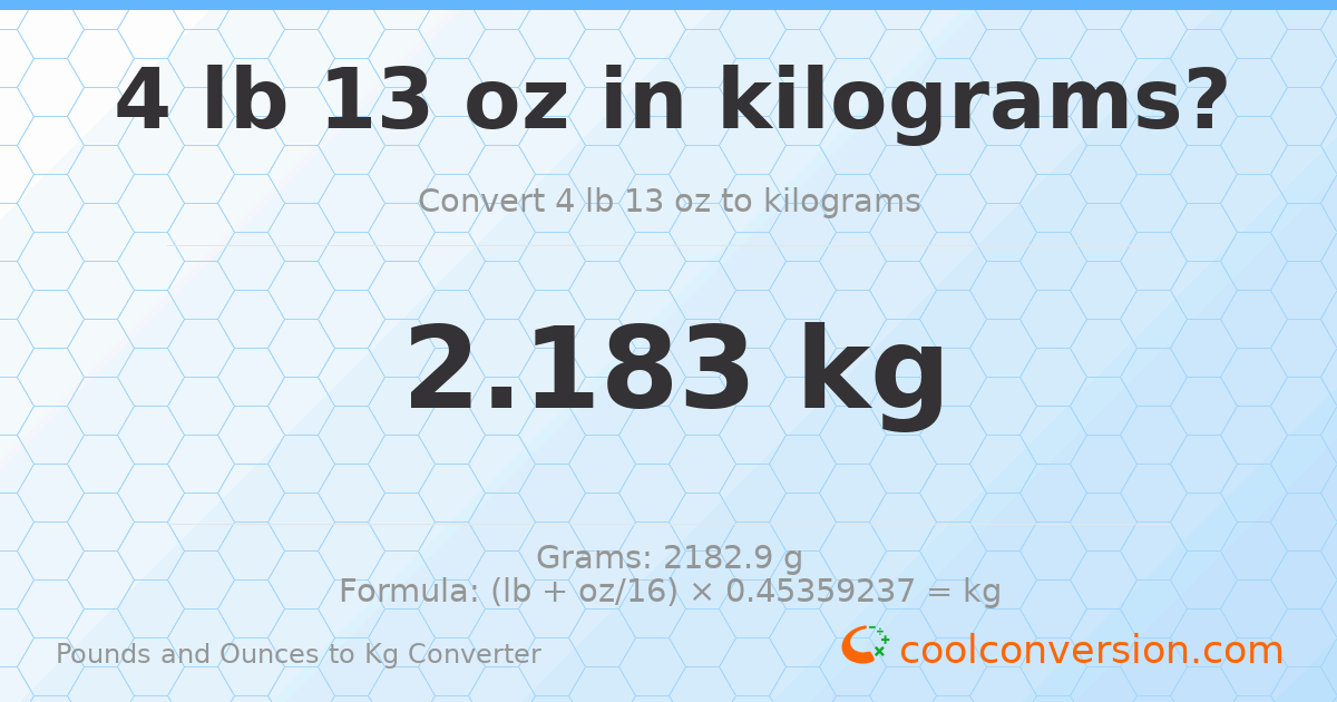 4 lb 13 oz to kg — 2.183 kg
