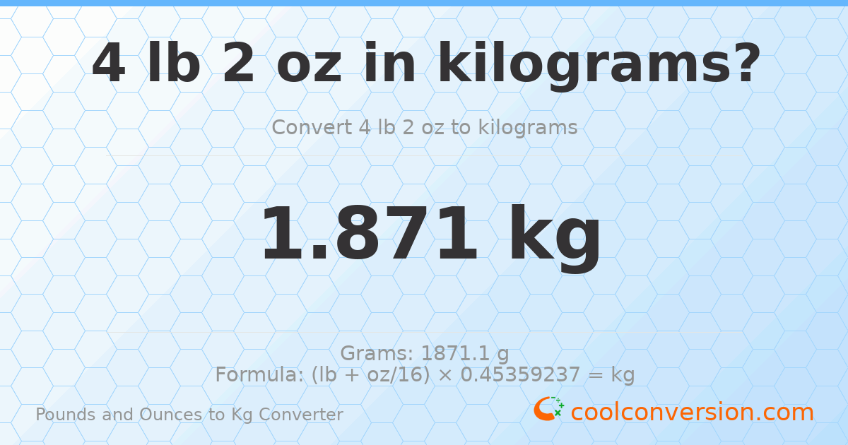4 lb 2 oz to kg — 1.871 kg