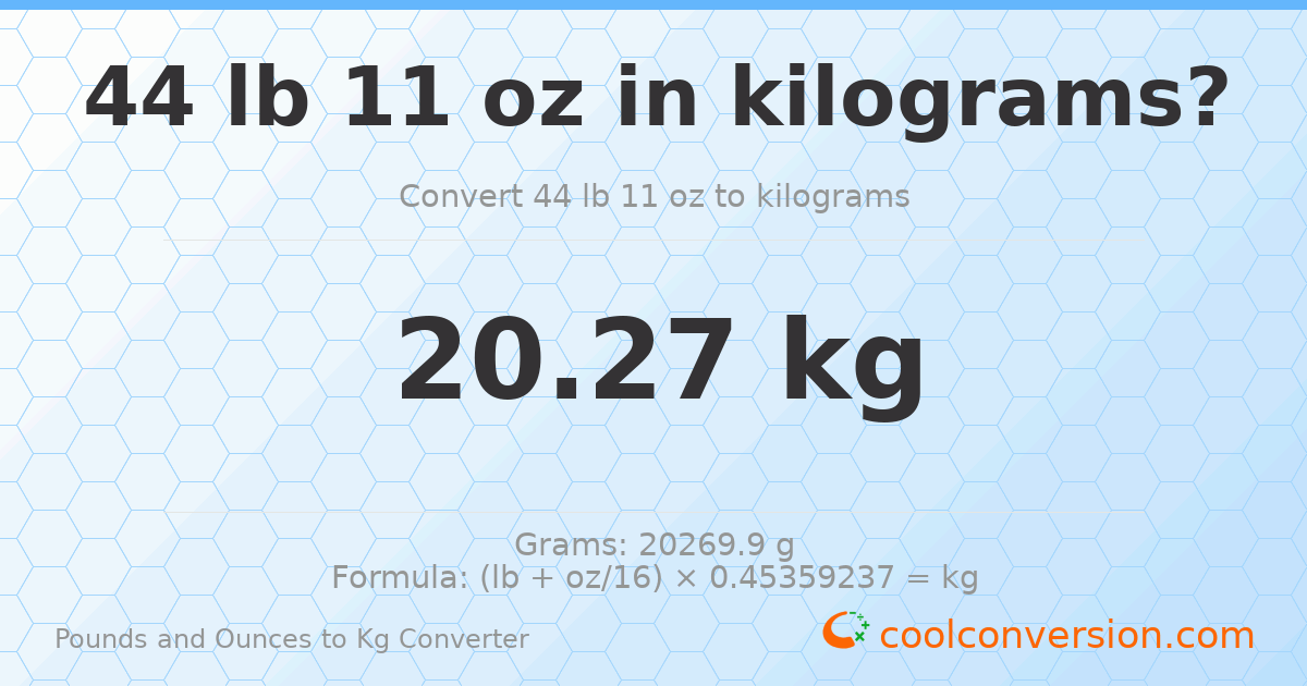 44 lb 11 oz to kg — 20.27 kg