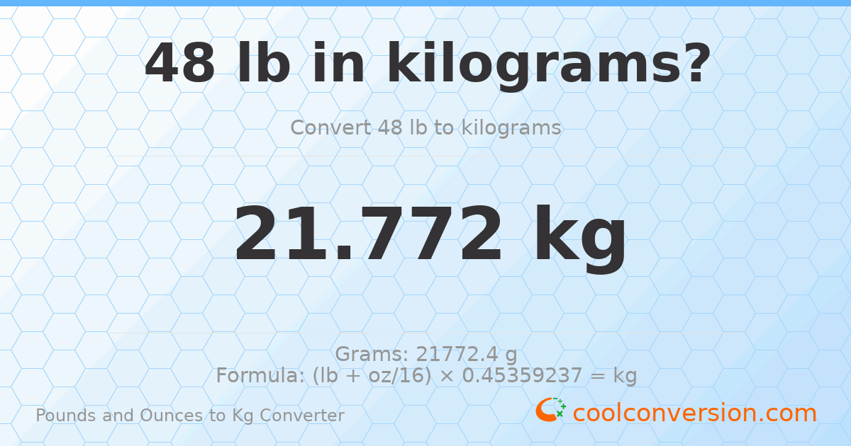 48 lb to kg — 21.772 kg