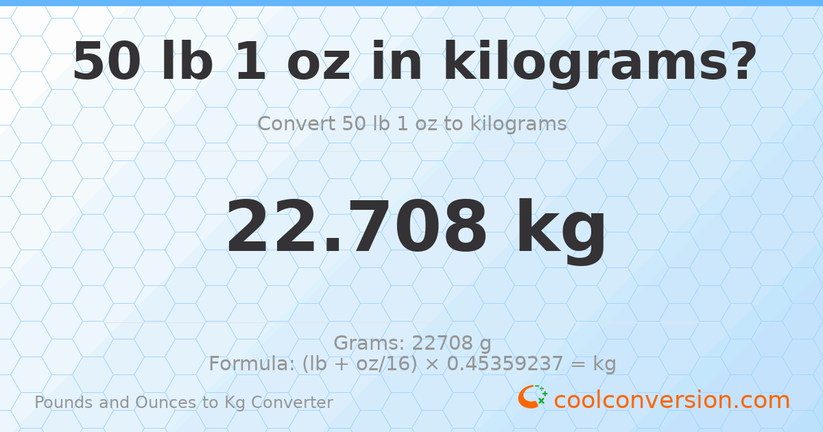 50 lb 1 oz to kg — 22.708 kg