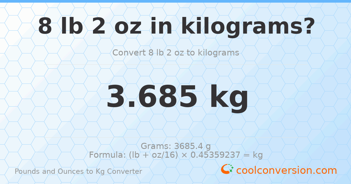 8 lb 2 oz to kg — 3.685 kg