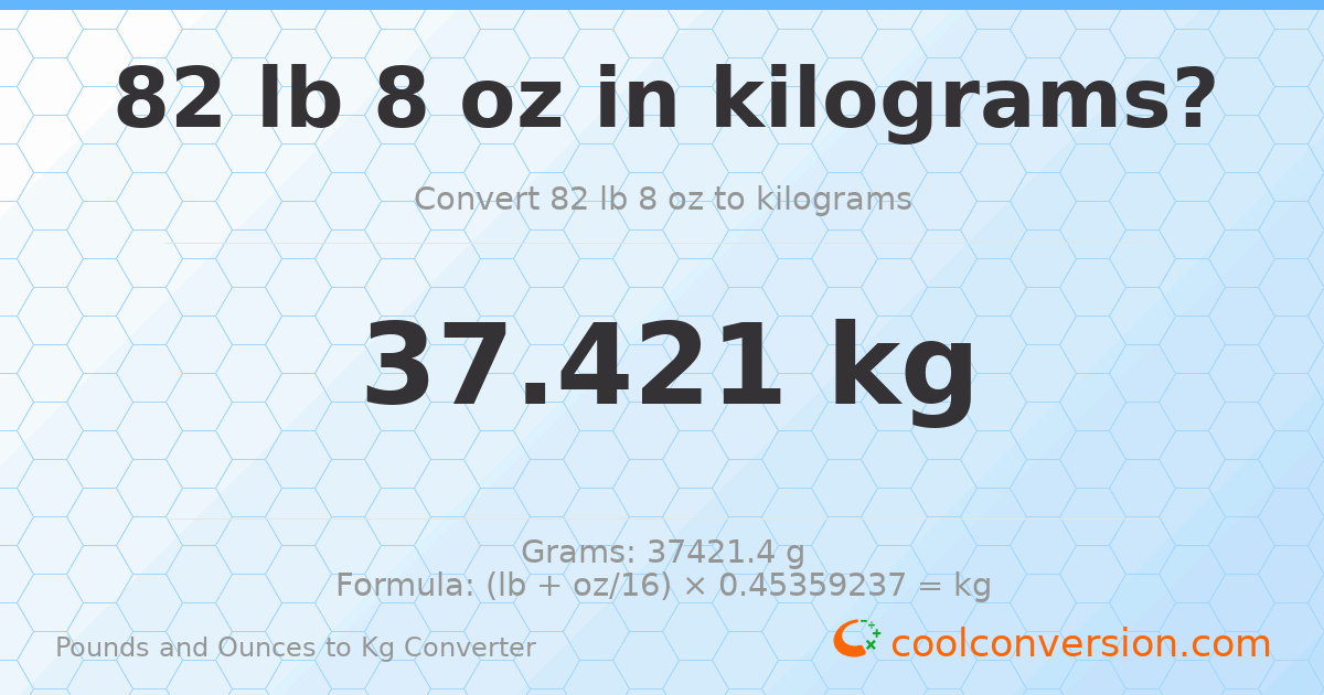82 lb 8 oz to kg — 37.421 kg