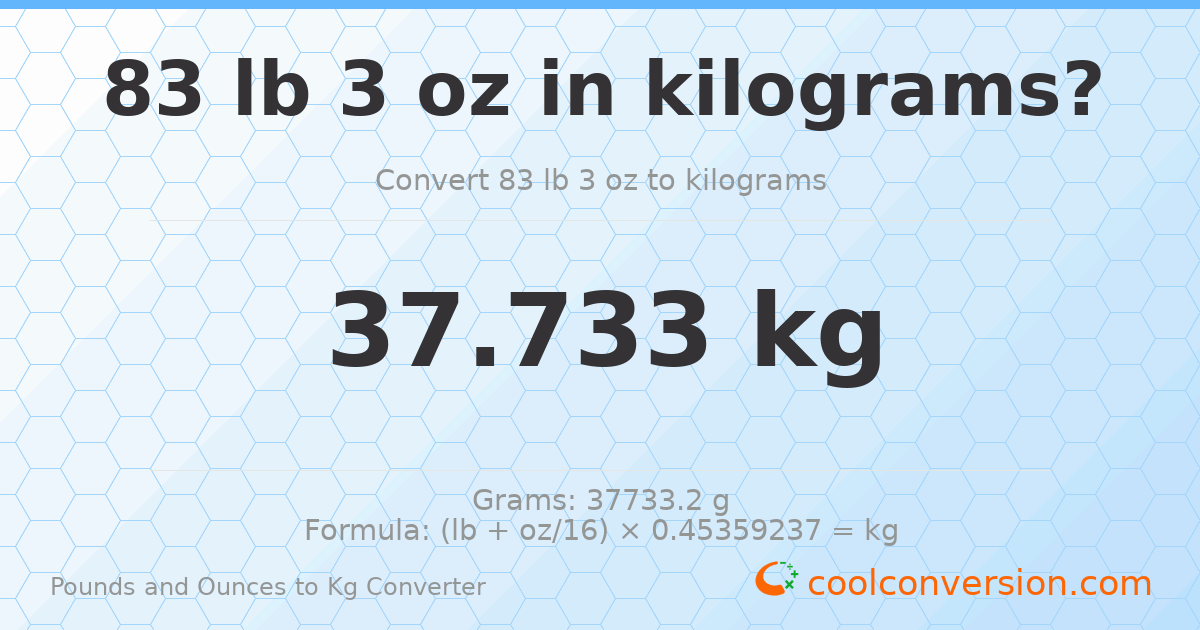 83 lb 3 oz to kg — 37.733 kg