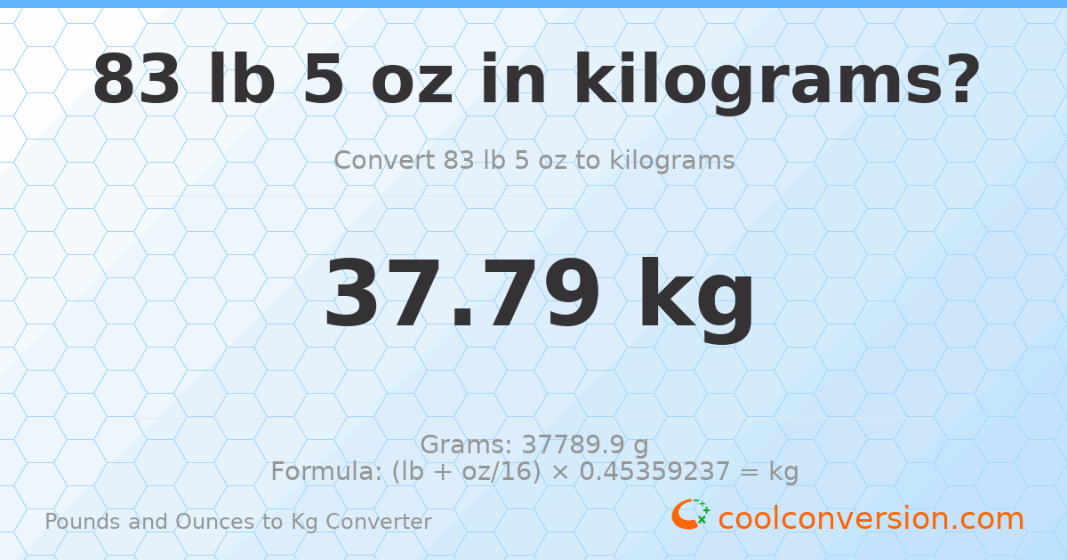 83 lb 5 oz to kg — 37.79 kg