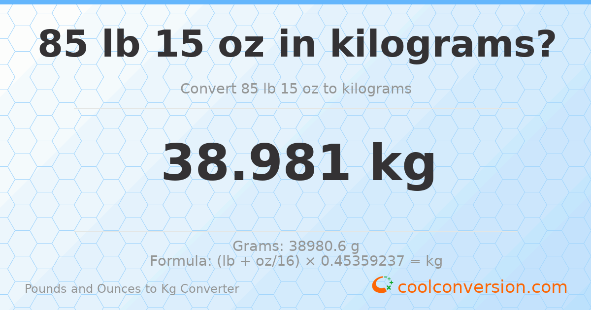 85 lb 15 oz to kg — 38.981 kg