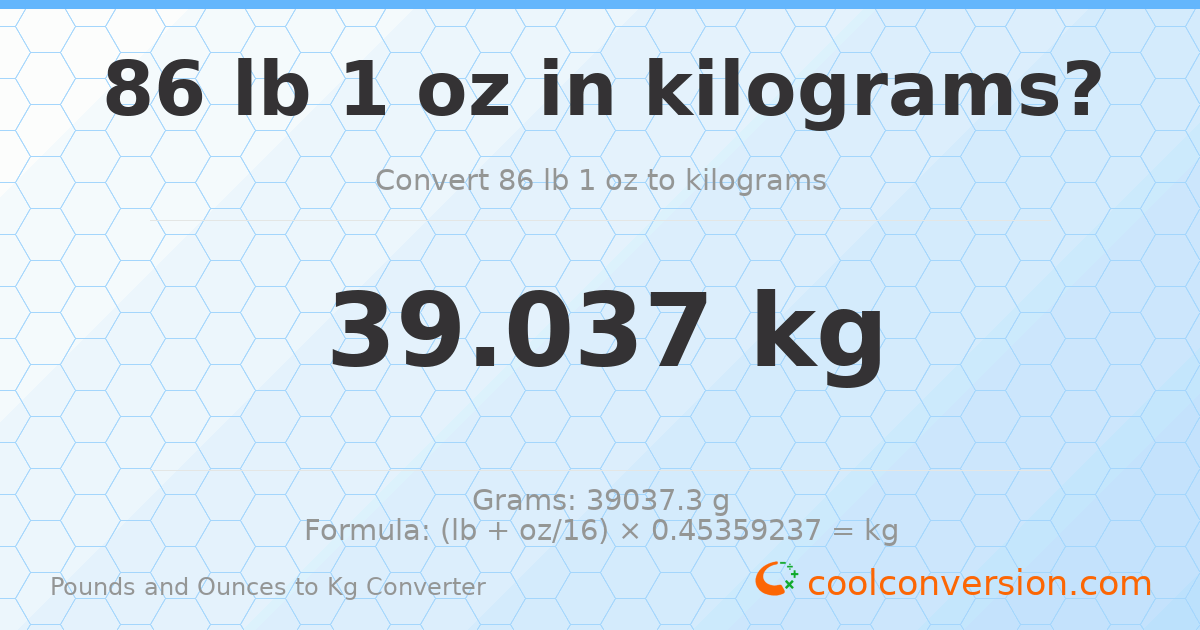 86 lb 1 oz to kg — 39.037 kg