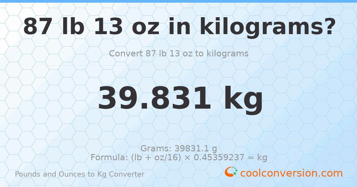 87 lb 13 oz to kg — 39.831 kg