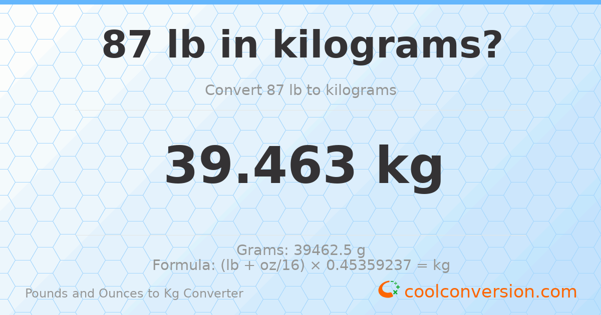 87 lb to kg — 39.463 kg