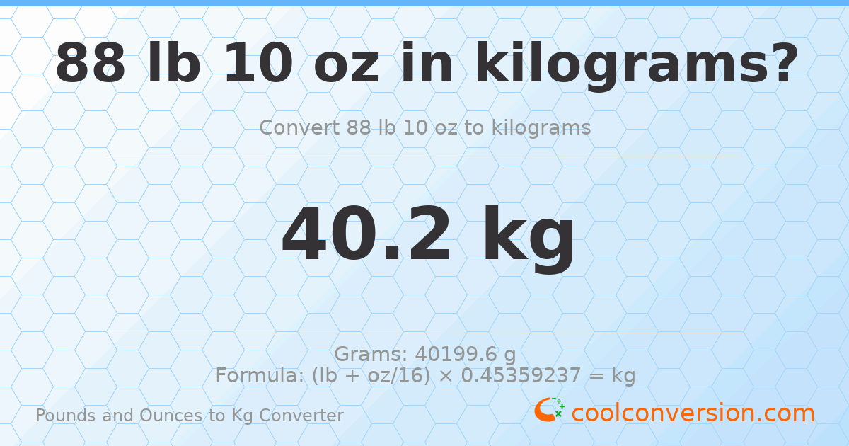 88 lb 10 oz to kg — 40.2 kg