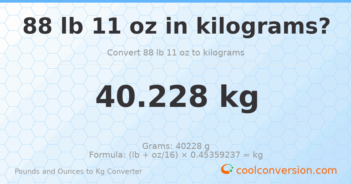 88 lb 11 oz to kg — 40.228 kg
