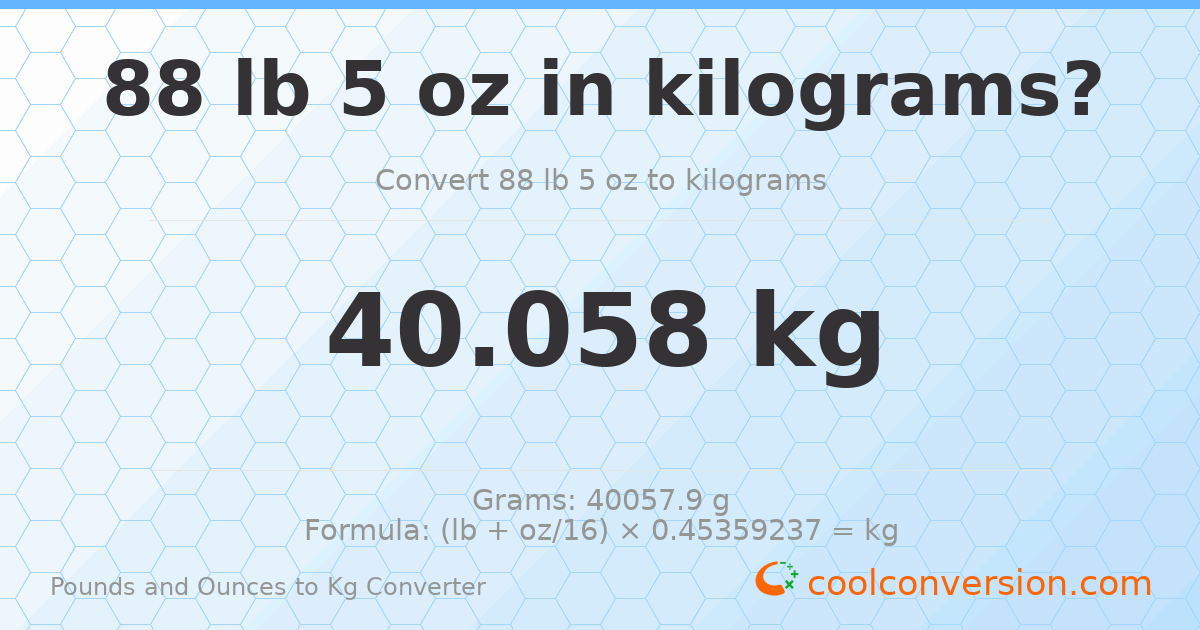 88 lb 5 oz to kg — 40.058 kg