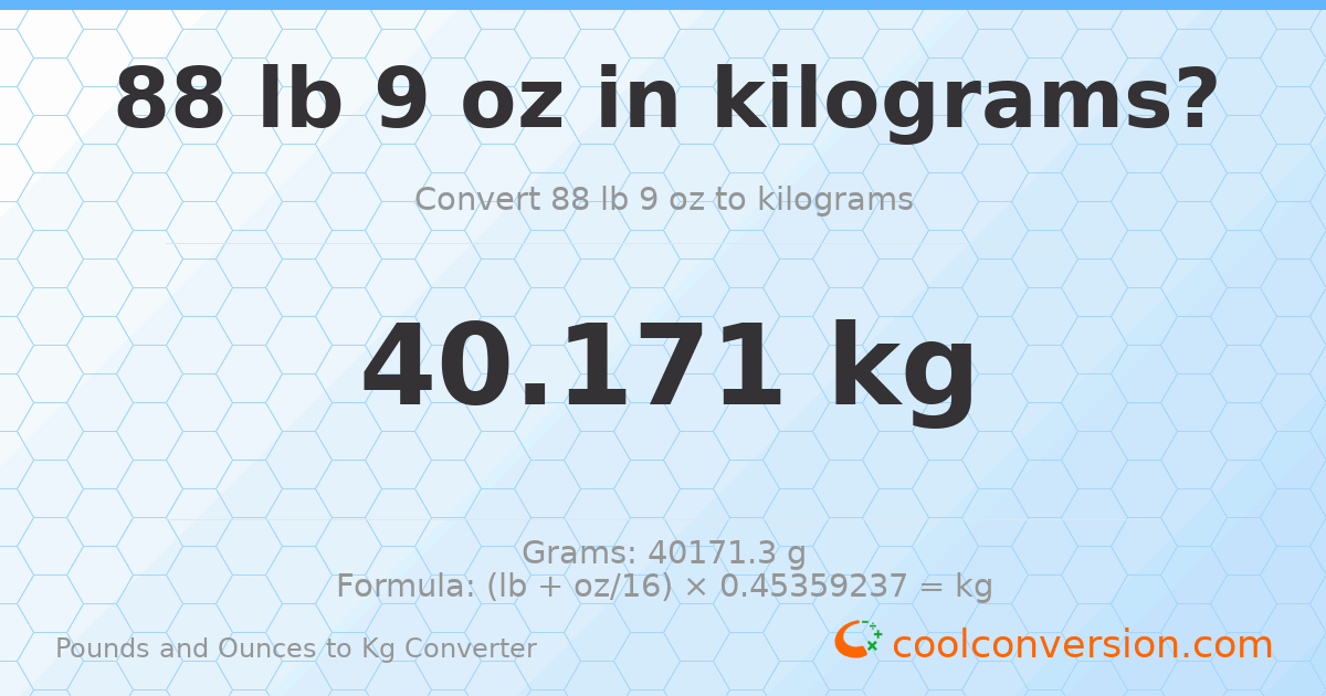 88 lb 9 oz to kg — 40.171 kg