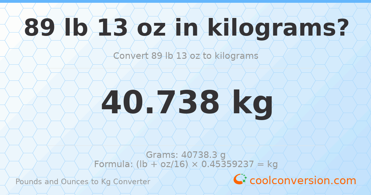 89 lb 13 oz to kg — 40.738 kg