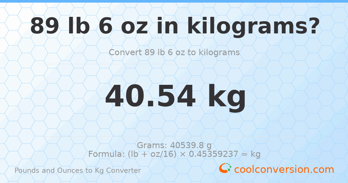 89 lb 6 oz to kg — 40.54 kg