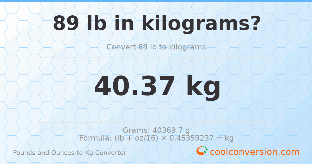 89 lb to kg — 40.37 kg
