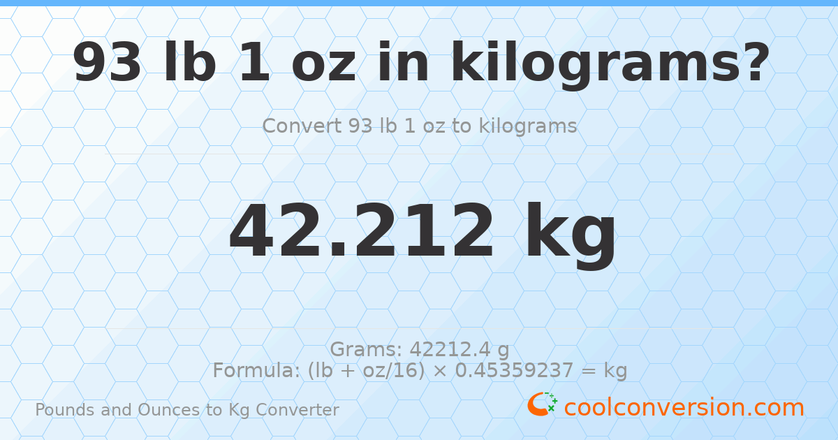 93 lb 1 oz to kg — 42.212 kg