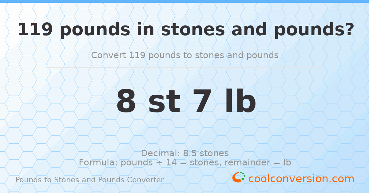 119 pounds to stones and pounds — 119 lb = 8 st 7 lb