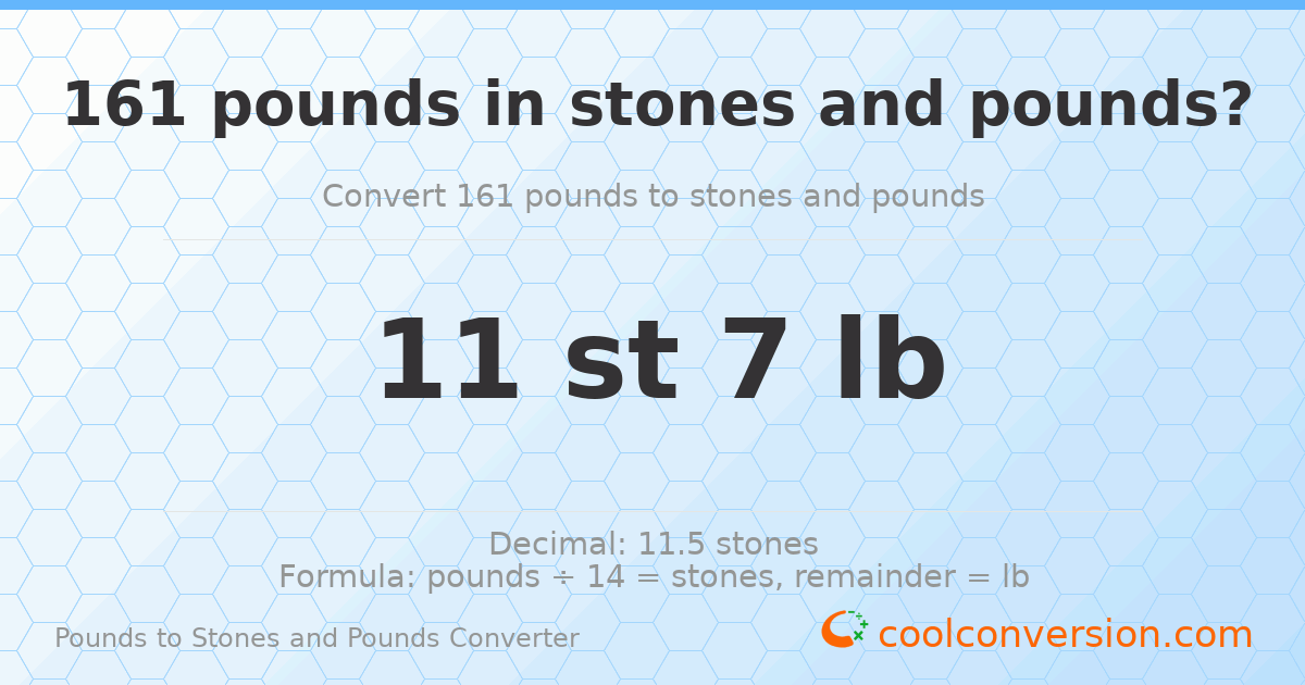 161 pounds to stones and pounds — 161 lb = 11 st 7 lb