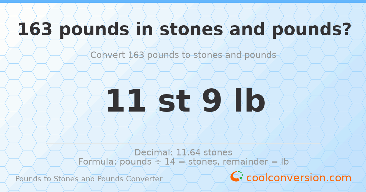 163 pounds to stones and pounds — 163 lb = 11 st 9 lb