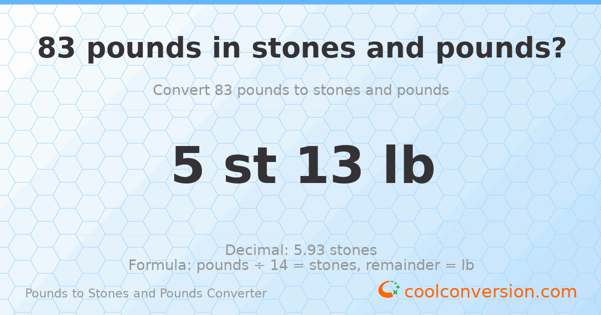 83 pounds to stones and pounds — 83 lb = 5 st 13 lb