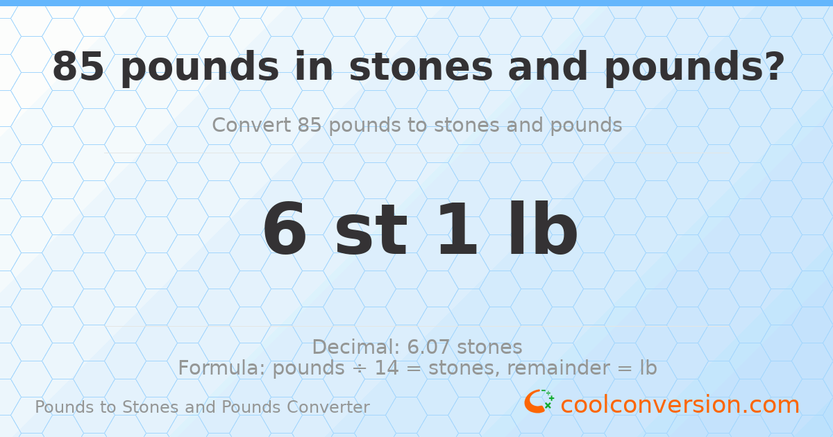 85 pounds to stones and pounds — 85 lb = 6 st 1 lb