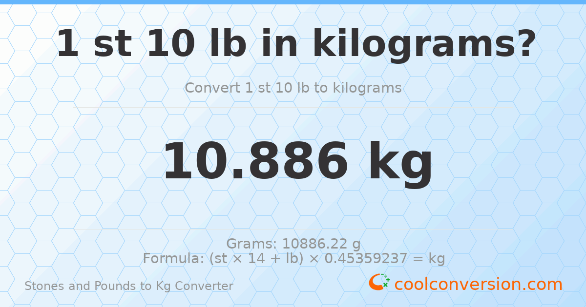 1 st 10 lb to kg — 10.89 kg