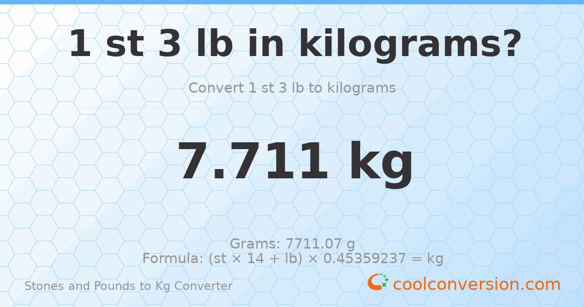 1 st 3 lb to kg — 7.71 kg