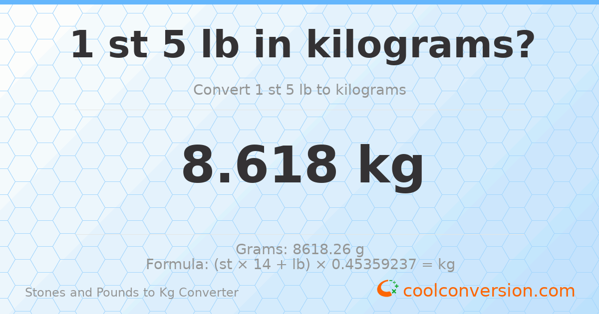 1 st 5 lb to kg — 8.62 kg