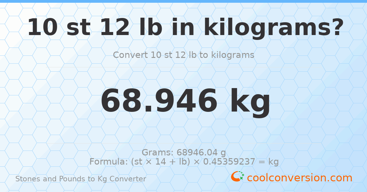 10 st 12 lb to kg — 68.95 kg
