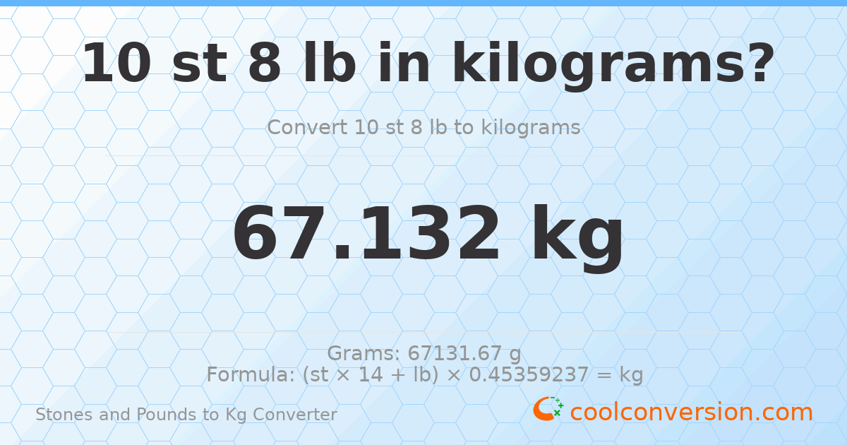 10 st 8 lb to kg — 67.13 kg