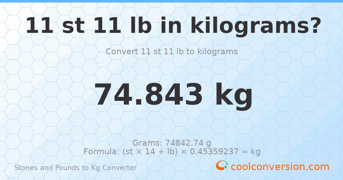 11 st 11 lb to kg — 74.84 kg