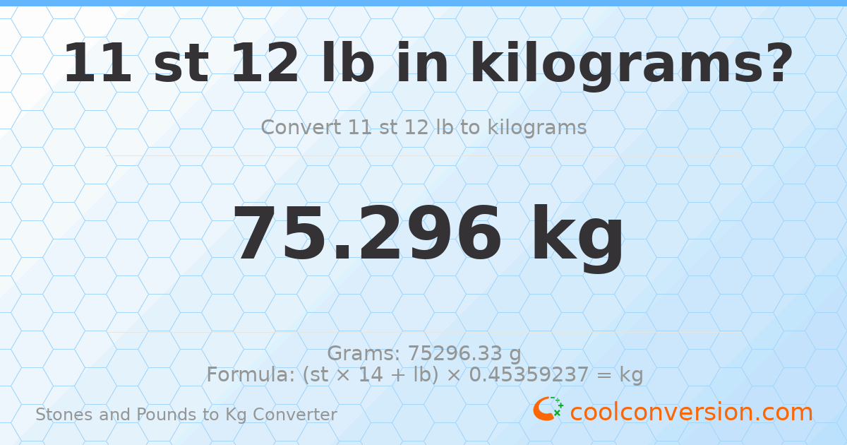 11 st 12 lb to kg — 75.3 kg