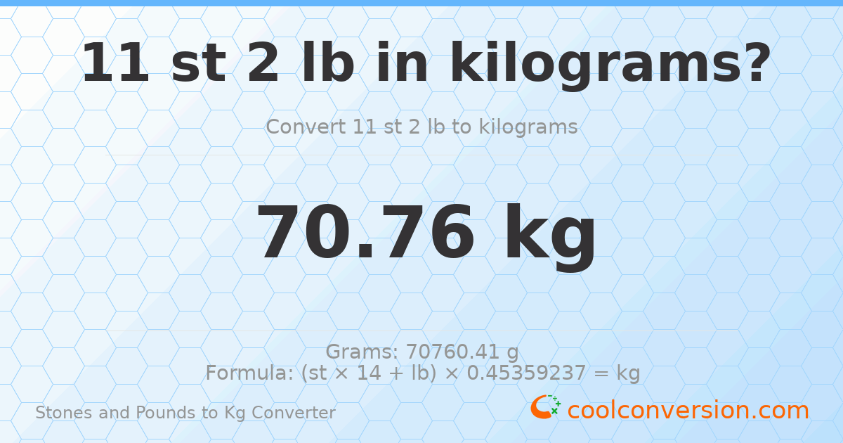 11 st 2 lb to kg — 70.76 kg