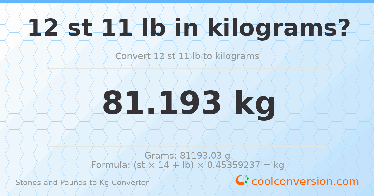 12 st 11 lb to kg — 81.19 kg