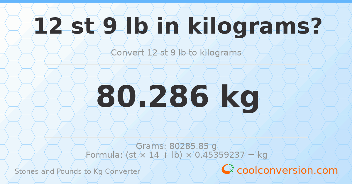 12 st 9 lb to kg — 80.29 kg
