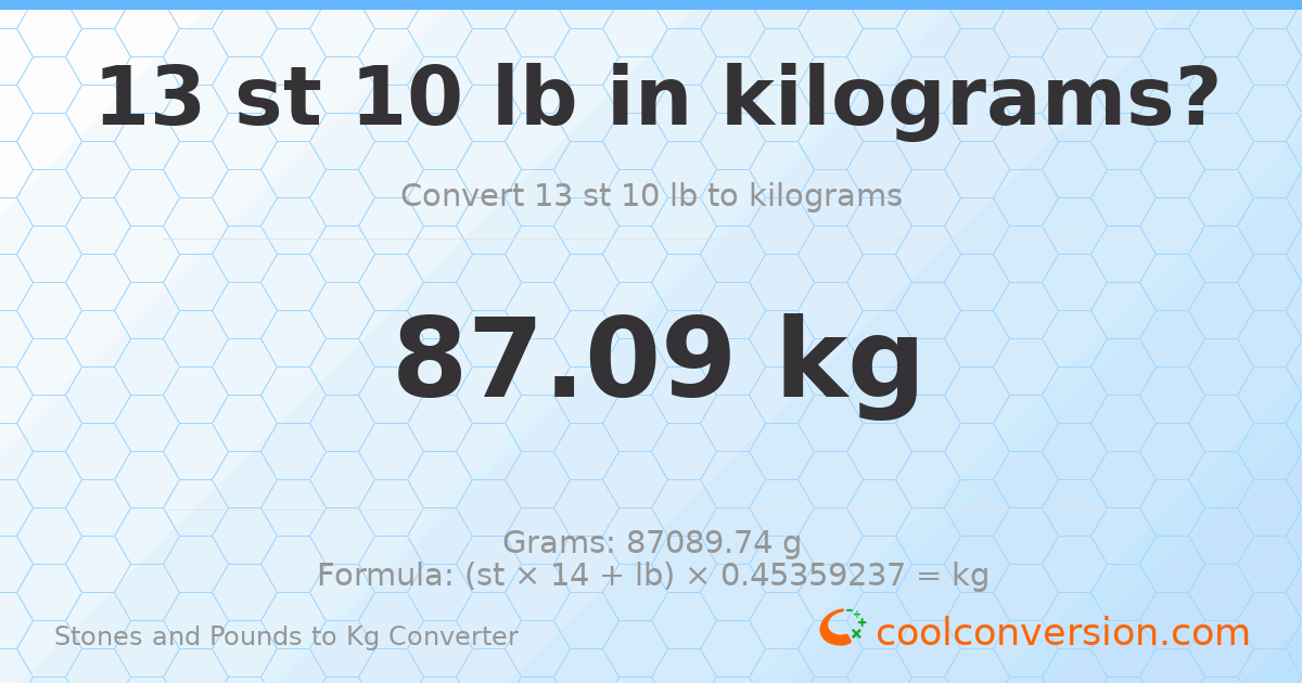 13 st 10 lb to kg — 87.09 kg