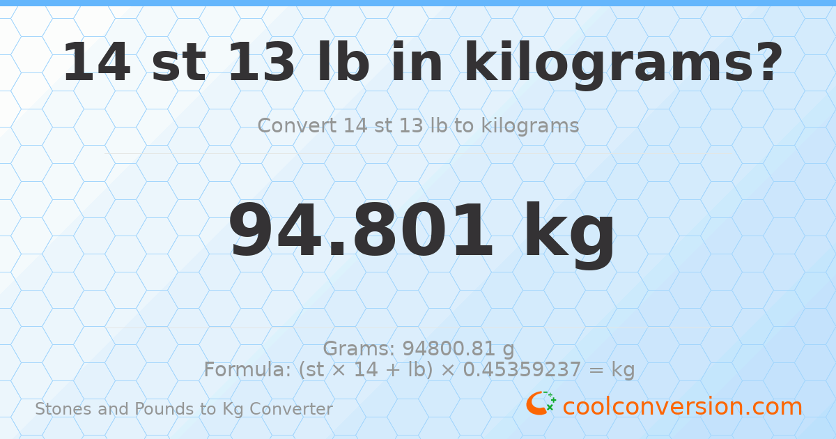 14 st 13 lb to kg — 94.8 kg