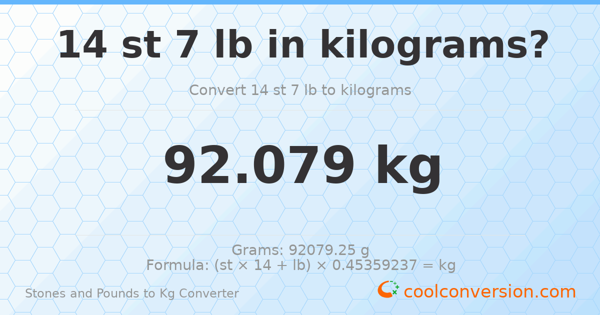 14 st 7 lb to kg — 92.08 kg