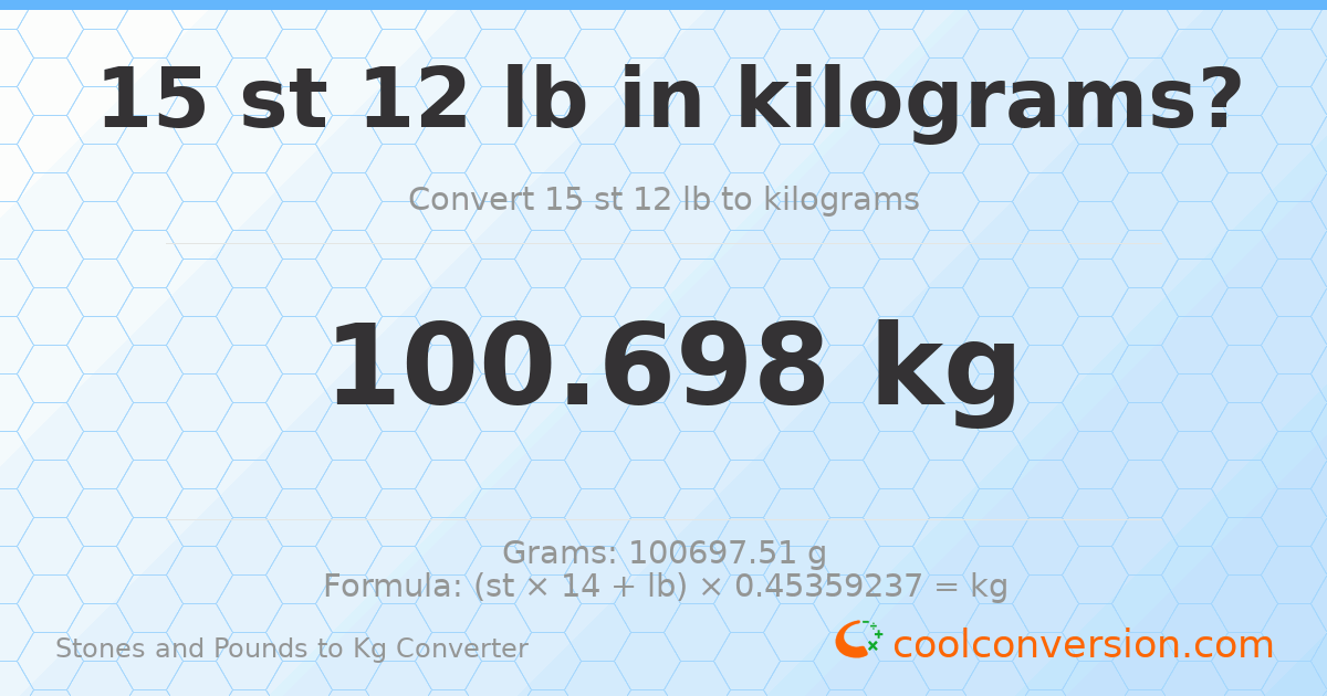 15 st 12 lb to kg — 100.7 kg