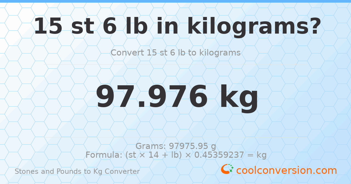 15 st 6 lb to kg — 97.98 kg