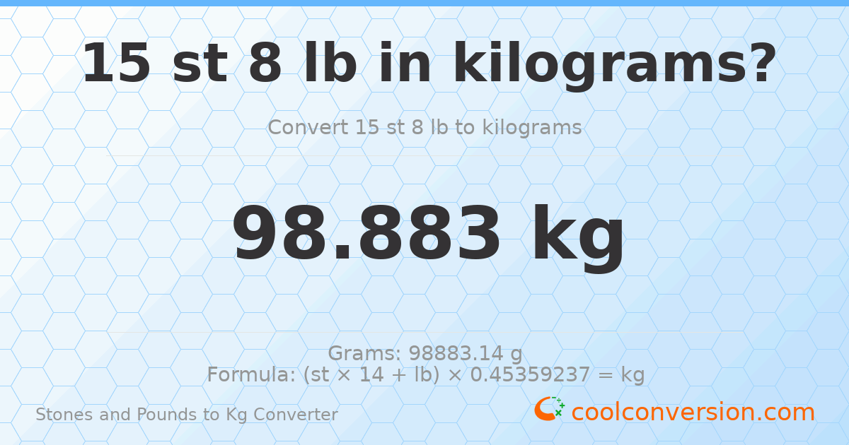 15 st 8 lb to kg — 98.88 kg