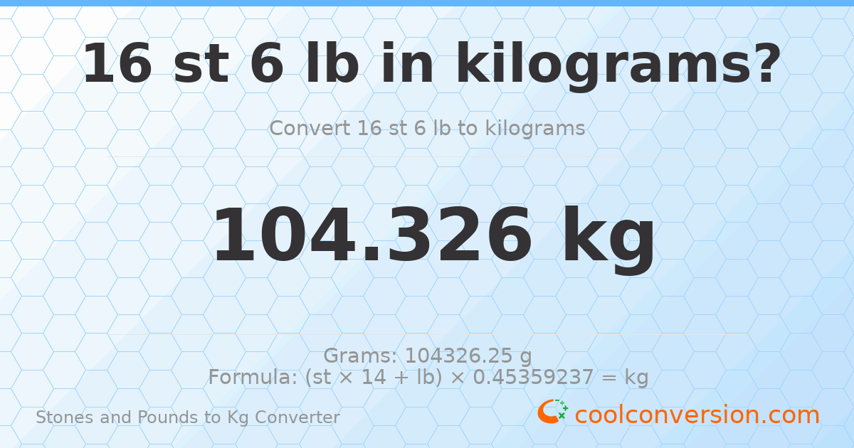16 st 6 lb to kg — 104.33 kg