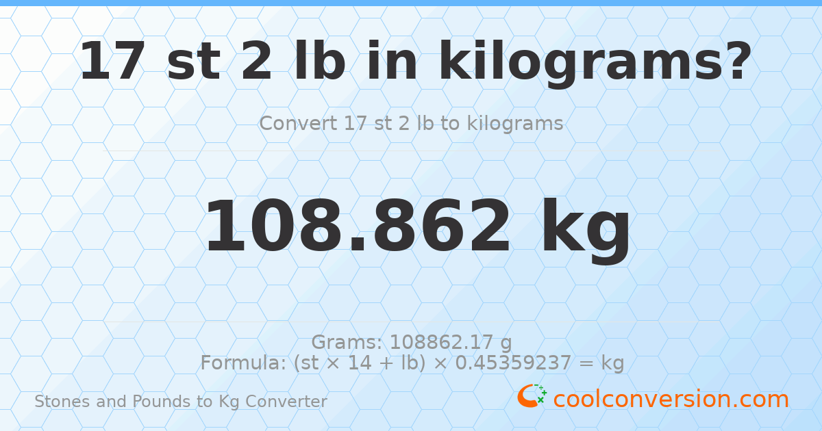 17 st 2 lb to kg — 108.86 kg