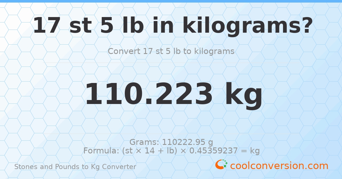 17 st 5 lb to kg — 110.22 kg