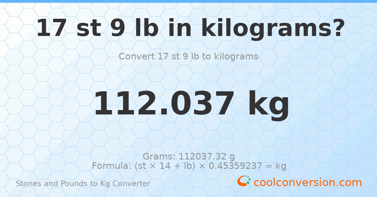 17 st 9 lb to kg — 112.04 kg