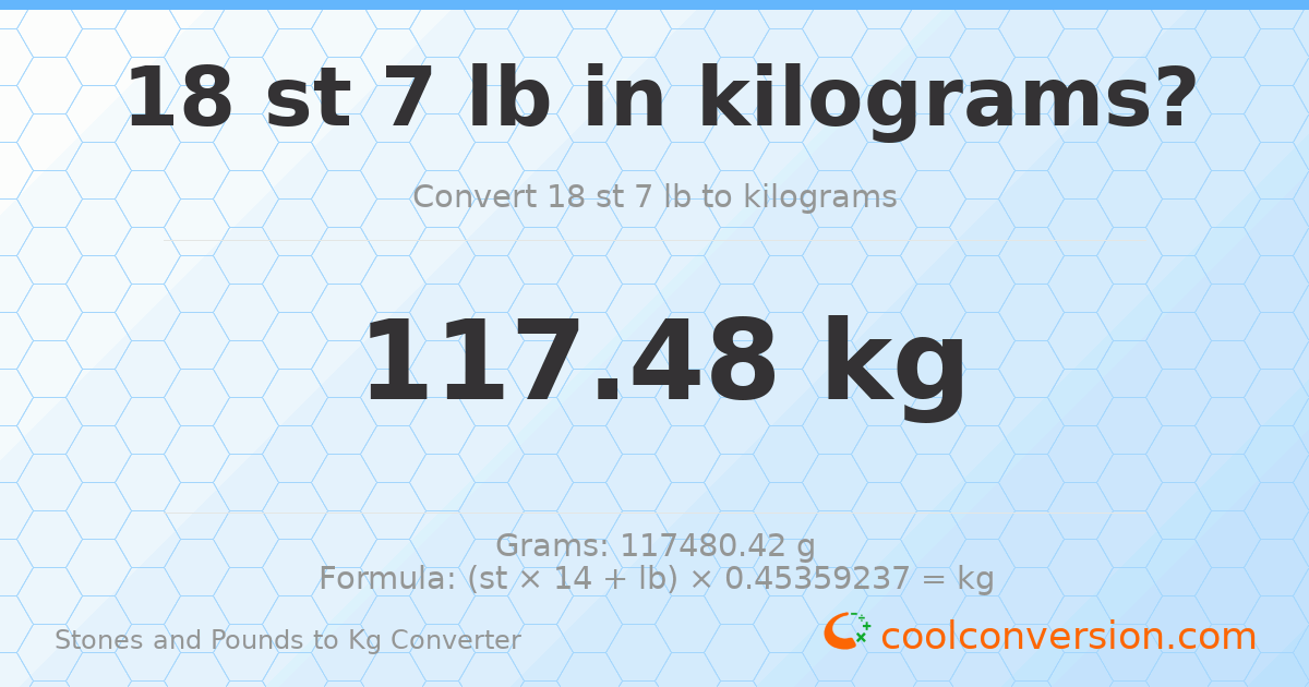18 st 7 lb to kg — 117.48 kg